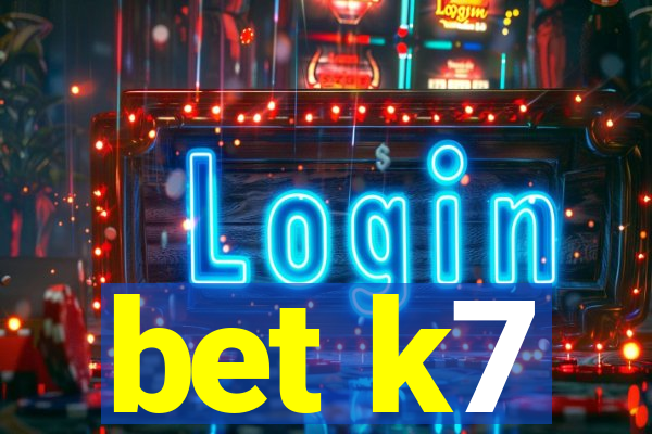 bet k7